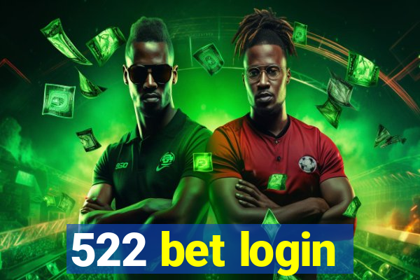 522 bet login